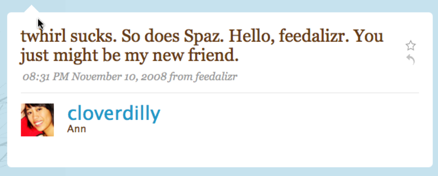 twhirl sucks. So does spaz. Hello feedalizer. You might just be my new friend